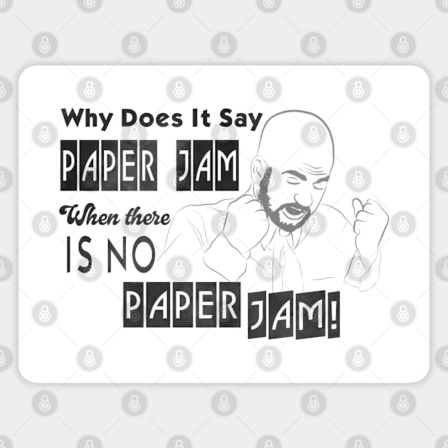 Paper Jam Samir Mondays Suck! Magnet by pixelcat